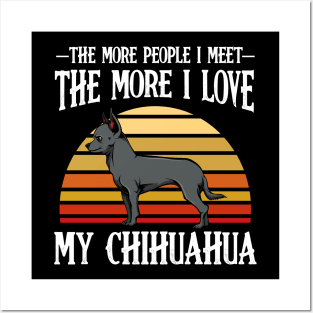 Chihuahua - The More People I Meet - Dog Lover Posters and Art